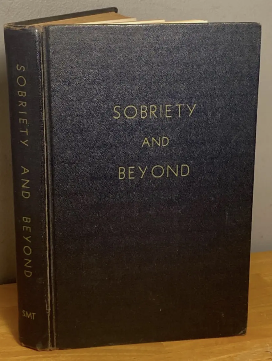 AA Father Ralph Pfau (aka “John Doe”) — Rare 1955 (True 1st Edition) Sobriety & Beyond - SIGNED by Father Ralph Pfau (Early AA Alcoholics Anonymous)